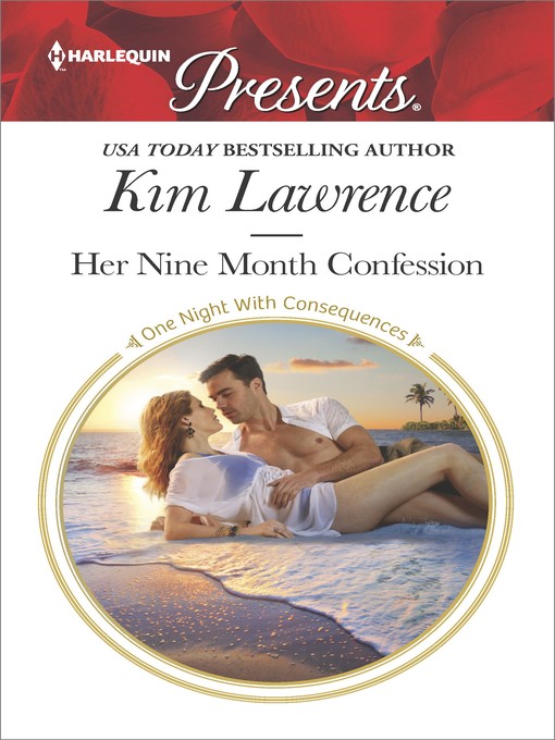 Title details for Her Nine Month Confession by Kim Lawrence - Available